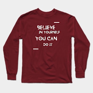 Believe in Yourself Long Sleeve T-Shirt